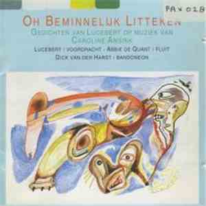 Caroline Ansink, Lucebert, Abbie de Quant, Dick van der Harst - Oh Beminnelijk Litteken download free