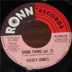 Casey Jones  - Good Thing download free