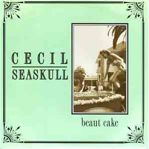 Cecil Seaskull - Beaut Cake download free