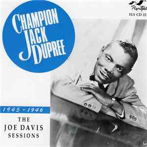 Champion Jack Dupree - The Joe Davis Sessions - 1945-1946 download free