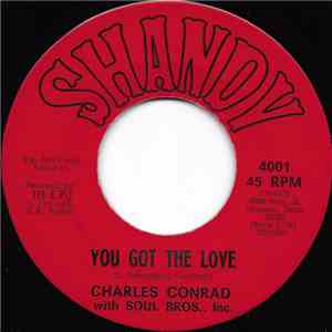 Charles Conrad With Soul Bros., Inc. - You Got The Love / Isn't It Amazing download free