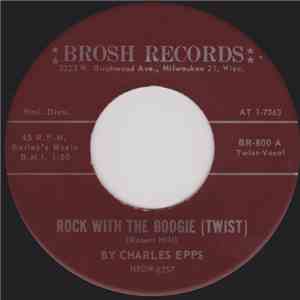 Charles Epps - Rock With The Boogie (Twist) / Shake That Thing download free