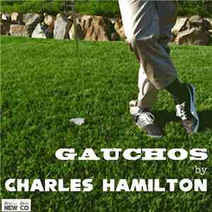 Charles Hamilton  - Gauchos download free