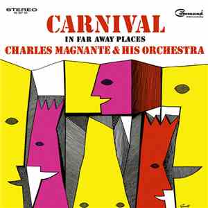 Charles Magnante & His Orchestra - Carnival In Far Away Places download free
