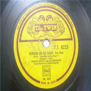 Charlie Barnet And His Orchestra / Shep Fields And His Rippling Rhythm Orchestra - Rainbow On The River / I'm Talkng Through My Heart download free
