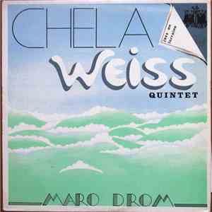 Chela Weiss Quintet - Maro Drom download free