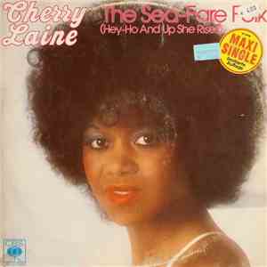 Cherry Laine - The Sea-Fare Folk (Hey-Ho And Up She Rises) download free