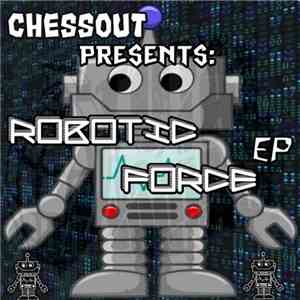 Chessout - Robotic Force EP download free