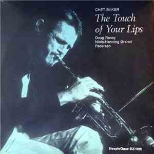 Chet Baker - The Touch Of Your Lips download free
