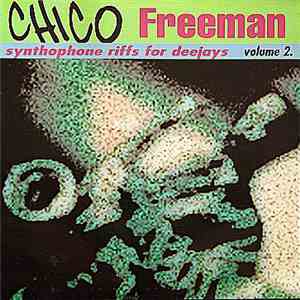 Chico Freeman - Synthophone Riffs For Deejays Volume 2. download free