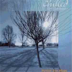 Chilled By Nature - Musical Box Mixes download free