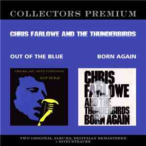 Chris Farlowe And The Thunderbirds - Out Of The Blue / Born Again download free