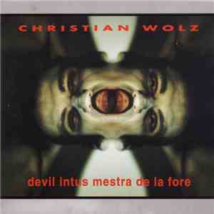 Christian Wolz - Devil Intus Mestra De La Fore download free