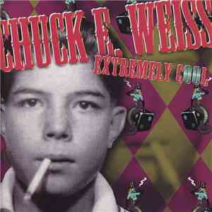 Chuck E. Weiss - Extremely Cool download free