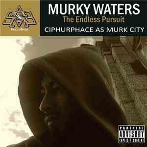 Ciphurphace As Murk City - Murky Waters: The Endless Pursuit download free