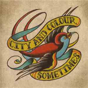 City And Colour - Sometimes download free