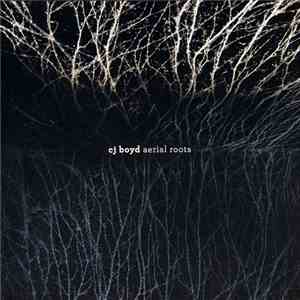 CJ Boyd - Aerial Roots download free