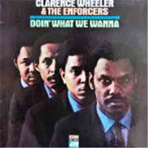 Clarence Wheeler & The Enforcers - Doin' What We Wanna download free