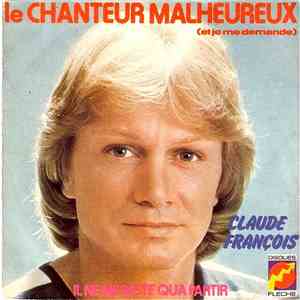 Claude François - Le Chanteur Malheureux (Et Je Me Demande) download free