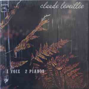 Claude Léveillée - 1 Voix 2 Pianos download free