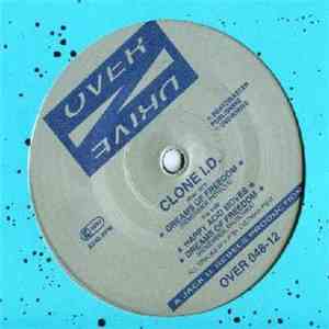 Clone I.D. - Dreams Of Freedom download free