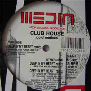 Club House - Deep In My Heart (Gold Remixes) download free