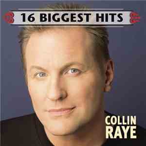 Collin Raye - 16 Biggest Hits download free