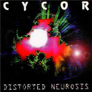 Cycor - Distorted Neurosis download free