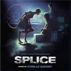 Cyrille Aufort - Splice (Original Motion Picture Soundtrack) download free