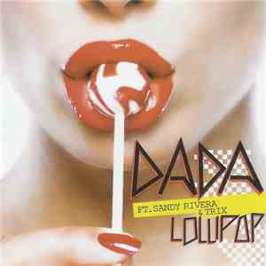 Dada Featuring Sandy Rivera / Trix  - Lollipop download free