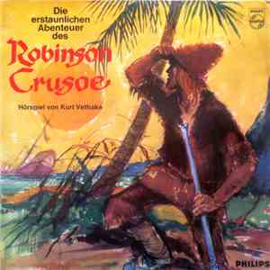 Daniel Defoe - Die Erstaunlichen Abenteuer Des Robinson Crusoe download free