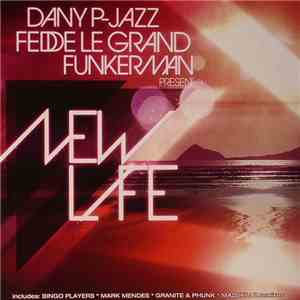Dany P-Jazz, Fedde Le Grand, Funkerman - New Life download free