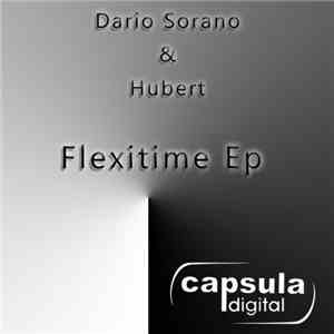Dario Sorano & Hubert  - Flexitime Ep download free