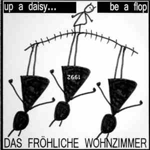 Das Fröhliche Wohnzimmer - Up A Daisy... Be A Flop download free