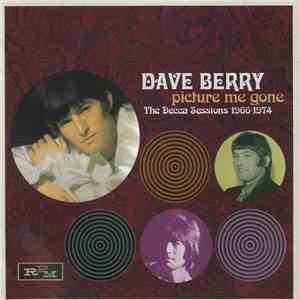 Dave Berry - Picture Me Gone The Decca Sessions 1966-1974 download free