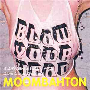 Dave Nada - Blow Your Head Vol. 2 : Dave Nada Presents Moombahton download free