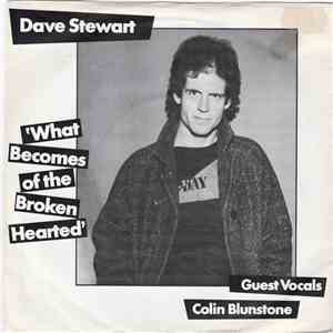 Dave Stewart Featuring Colin Blunstone - What Becomes Of The Broken Hearted download free