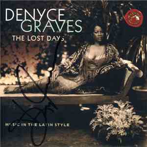 Denyce Graves - The Lost Days - Music In The Latin Style download free