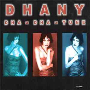 Dhany - Dha - Dha - Tune download free