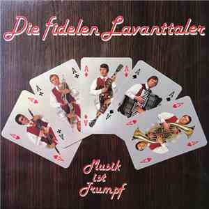 Die Fidelen Lavanttaler - Musik Ist Trumpf download free