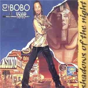 DJ BoBo & VSOP - Shadows Of The Night download free
