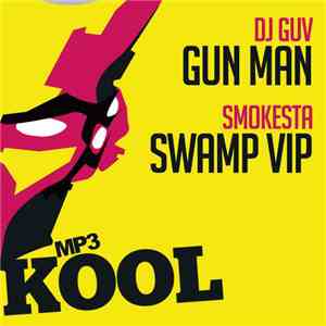 DJ Guv / Smokesta - Gun Man / Swamp (VIP) download free