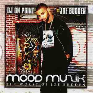 DJ On Point & Joe Budden - Mood Muzik: The Worst Of Joe Budden download free