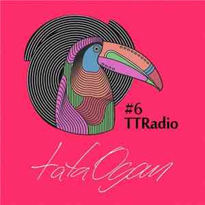 DJ Tata Ogan - TTRadio#6_DJ Tata Ogan download free