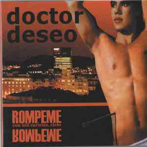 Doctor Deseo - Rómpeme Con Mil Caricias, Cielo Rómpeme download free