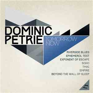 Dominic Petrie - Tomorrow Now download free