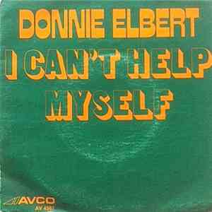 Donnie Elbert - I Can't Help Myself / Love Is Here And Now You're Gone download free