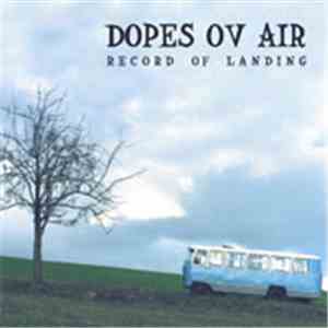 Dopes Ov Air - Record Ov Landing download free