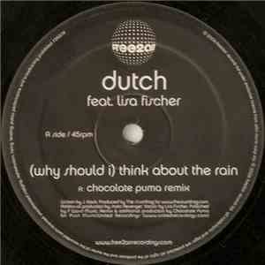Dutch - (Why Should I) Think About The Rain (Chocolate Puma Remixes) download free Dutch - (Why Should I) Think About The Rain (Chocolate Puma Remixes) download mp3 flac