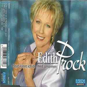 Edith Prock - Heut Könnt Ich Die Welt Umarmen download free